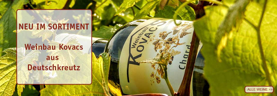 Neu im Sortiment - Weinbau Kovacs Deutschkreutz
